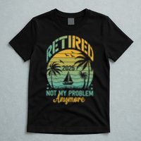 Funny Retired 2025 Not My Problem Anymore Vintage Retirement T-Shirt