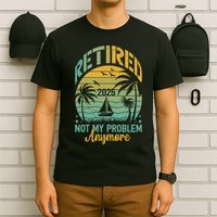 Funny Retired 2025 Not My Problem Anymore Vintage Retirement T-Shirt