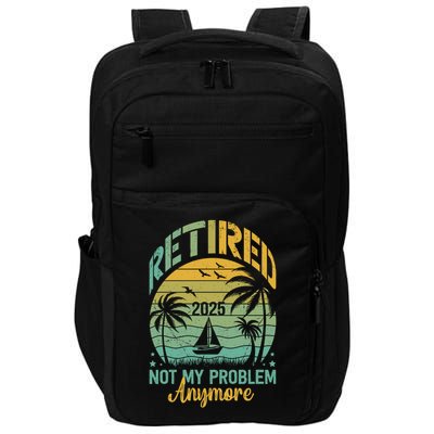 Funny Retired 2025 Not My Problem Anymore Vintage Retirement Impact Tech Backpack