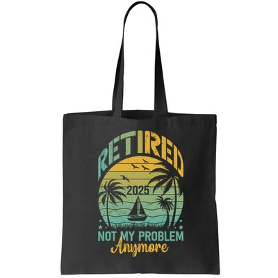 Funny Retired 2025 Not My Problem Anymore Vintage Retirement Bag
