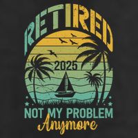 Funny Retired 2025 Not My Problem Anymore Vintage Retirement Golf Towel