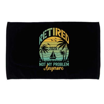 Funny Retired 2025 Not My Problem Anymore Vintage Retirement Microfiber Hand Towel