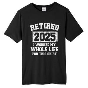 Funny Retired 2025 Retirement Humor Gift Tall Fusion ChromaSoft Performance T-Shirt