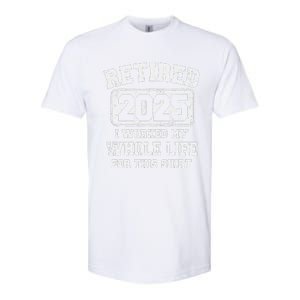 Funny Retired 2025 Retirement Humor Gift Softstyle CVC T-Shirt