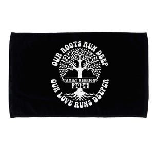 Family Reunion 2024 Our Roots Run Deep Our Love Runs Deeper Microfiber Hand Towel