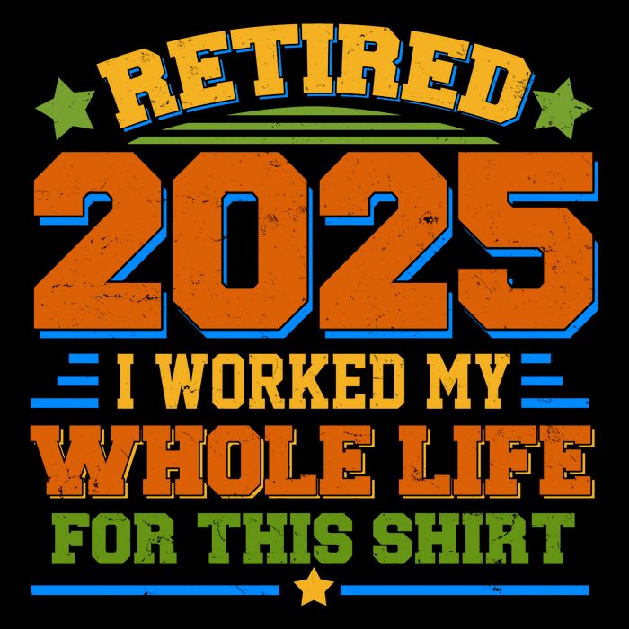 Funny Retired 2025 I Worked My Whole Life For This Drawstring Bag