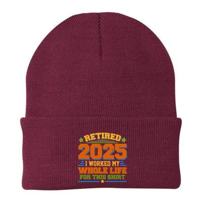 Funny Retired 2025 I Worked My Whole Life For This Beanie