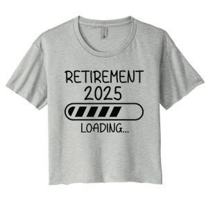 Funny Retirement 2025 Loading Retired Countdown In Progress Women's Crop Top Tee