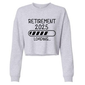 Funny Retirement 2025 Loading Retired Countdown In Progress Cropped Pullover Crew