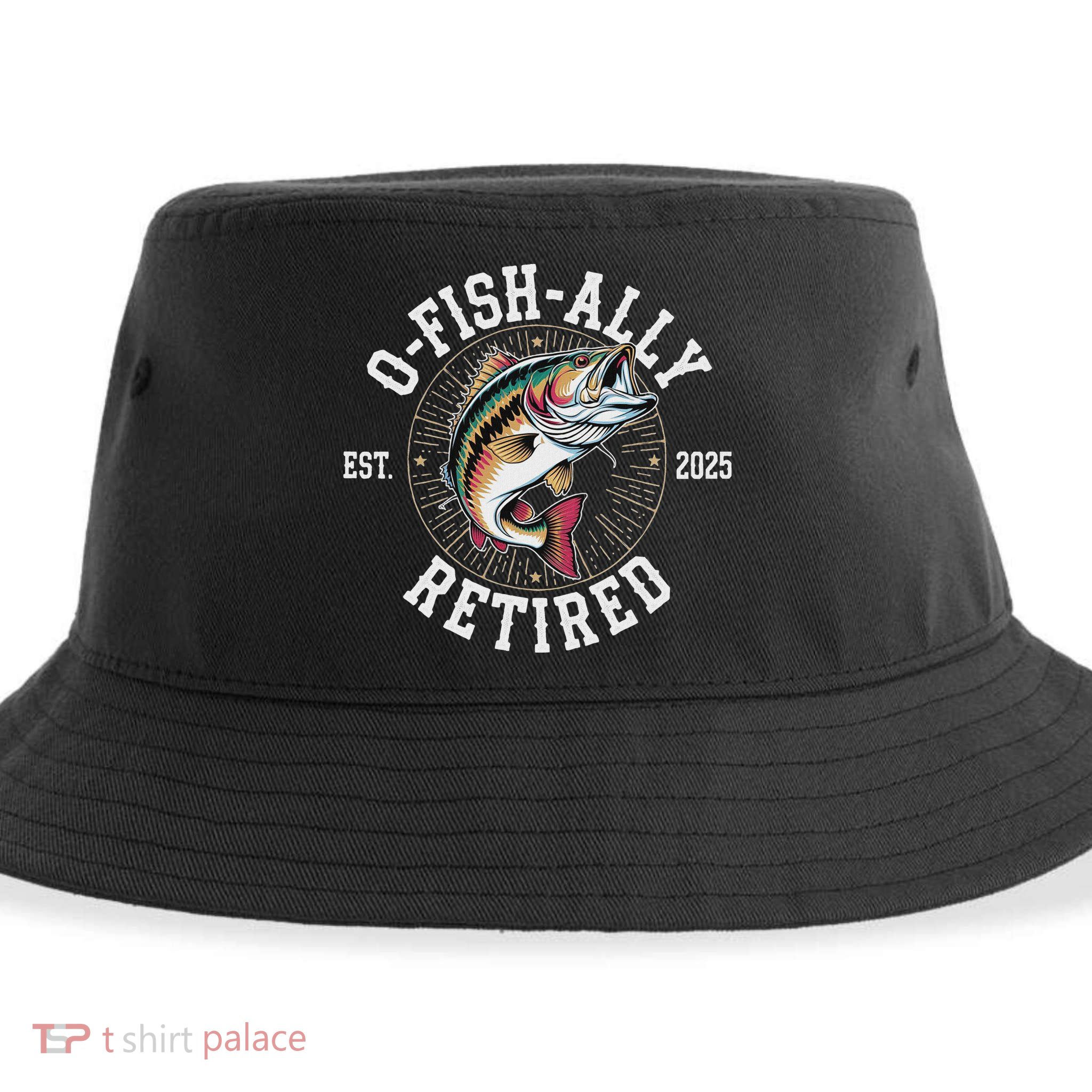 Fisherman Retired 2025 O Fish Ally Retired Fishing Lovers Sustainable Bucket Hat