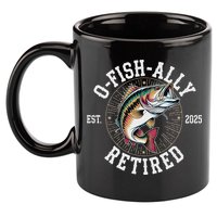 Fisherman Retired 2025 O Fish Ally Retired Fishing Lovers 11oz C Handle Ceramic Mug