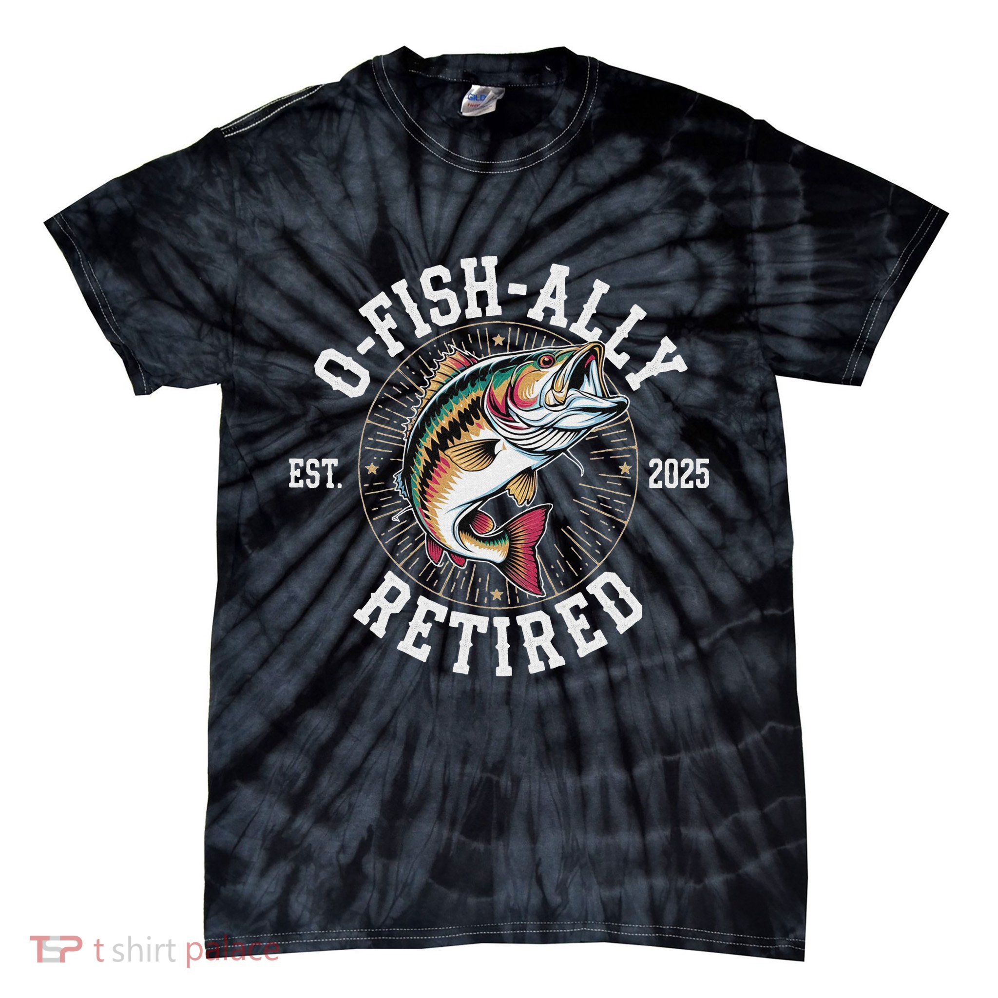Fisherman Retired 2025 O Fish Ally Retired Fishing Lovers Tie-Dye T-Shirt