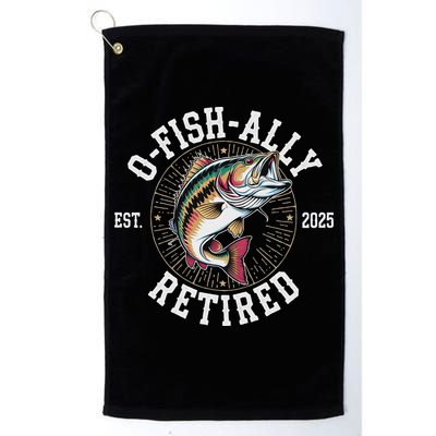Fisherman Retired 2025 O Fish Ally Retired Fishing Lovers Golf Towel