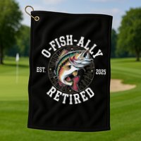 Fisherman Retired 2025 O Fish Ally Retired Fishing Lovers Golf Towel