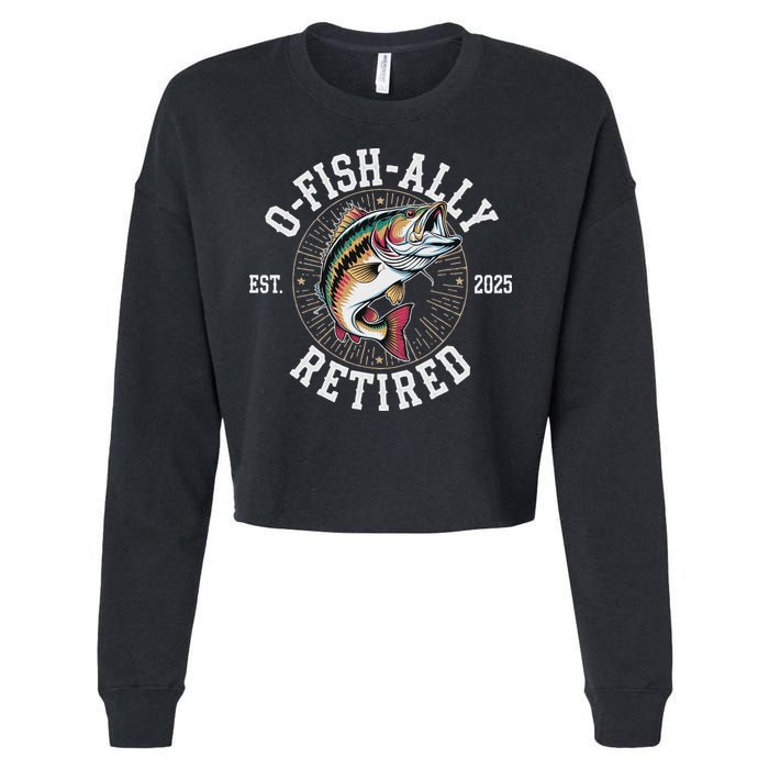 Fisherman Retired 2025 O Fish Ally Retired Fishing Lovers Cropped Pullover Crew