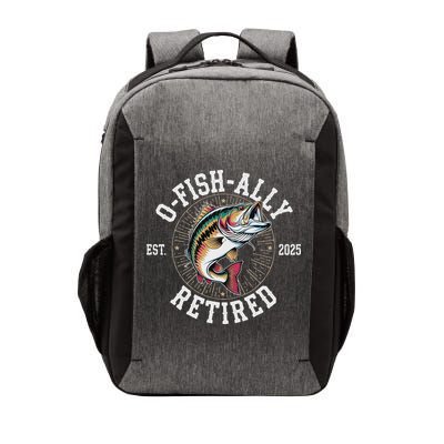 Fisherman Retired 2025 O Fish Ally Retired Fishing Lovers Vector Backpack