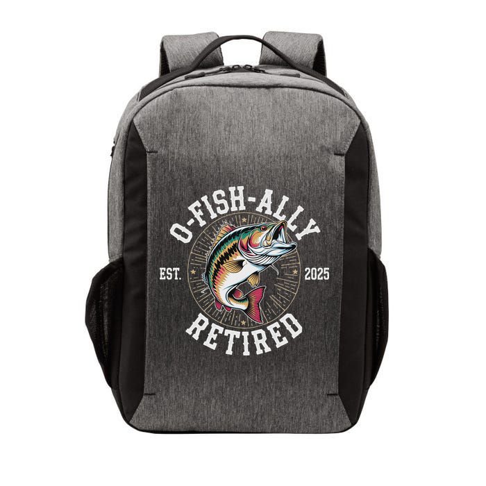 Fisherman Retired 2025 O Fish Ally Retired Fishing Lovers Vector Backpack