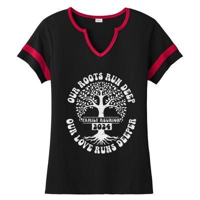 Family Reunion 2024 Our Roots Run Deep Our Love Runs Deeper Ladies Halftime Notch Neck Tee