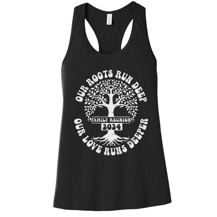 Family Reunion 2024 Our Roots Run Deep Our Love Runs Deeper Women's Racerback Tank