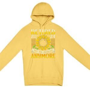 Flower Retired 2025 Not My Problem Anymore Premium Pullover Hoodie