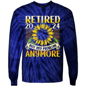 Flower Retired 2025 Not My Problem Anymore Tie-Dye Long Sleeve Shirt