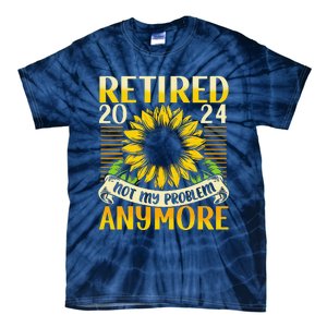 Flower Retired 2025 Not My Problem Anymore Tie-Dye T-Shirt