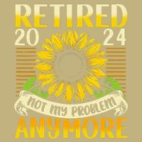 Flower Retired 2025 Not My Problem Anymore Button