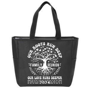 Family Reunion 2024 Our Roots Run Deep Our Love Runs Deeper Zip Tote Bag