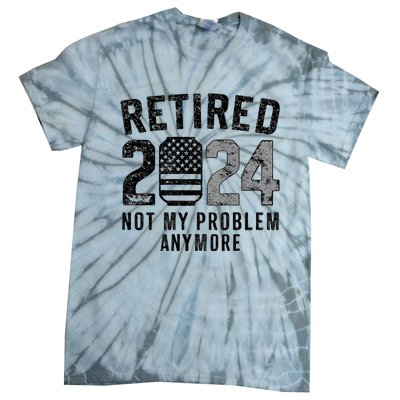 Funny Retired 2024 Not My Problem Anymore Us Flag Vintage Tie-Dye T-Shirt