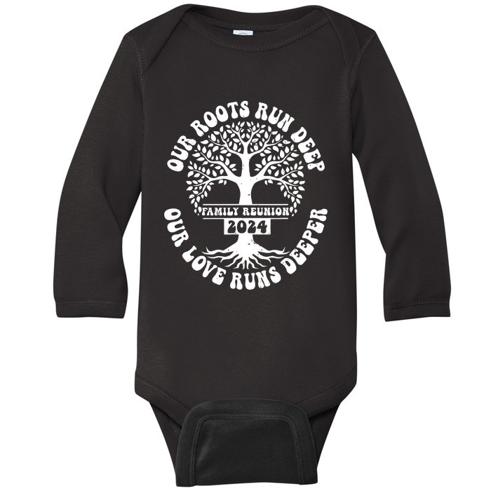 Family Reunion 2024 Our Roots Run Deep Our Love Runs Deeper Baby Long Sleeve Bodysuit