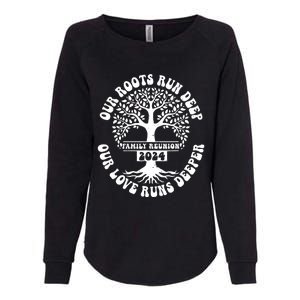 Family Reunion 2024 Our Roots Run Deep Our Love Runs Deeper Womens California Wash Sweatshirt