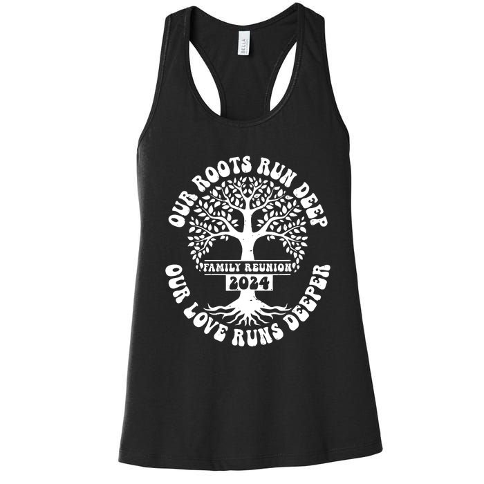 Family Reunion 2024 Our Roots Run Deep Our Love Runs Deeper Women's Racerback Tank