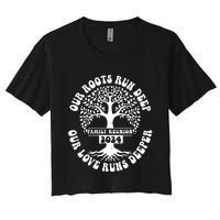 Family Reunion 2024 Our Roots Run Deep Our Love Runs Deeper Women's Crop Top Tee