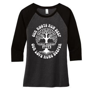 Family Reunion 2024 Our Roots Run Deep Our Love Runs Deeper Women's Tri-Blend 3/4-Sleeve Raglan Shirt