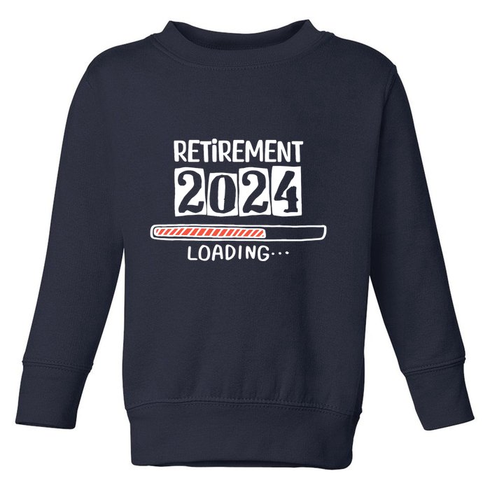 Funny Retirement 2024 Loading Countdown In Progress Toddler Sweatshirt