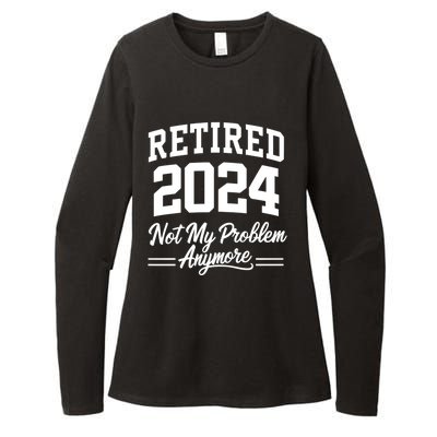 Funny Retired 2024 Not My Problem Anymore Womens CVC Long Sleeve Shirt