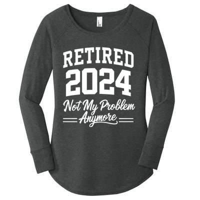 Funny Retired 2024 Not My Problem Anymore Women's Perfect Tri Tunic Long Sleeve Shirt