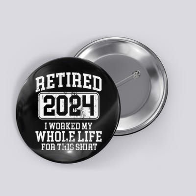 Funny Retired 2024 Retirement Button