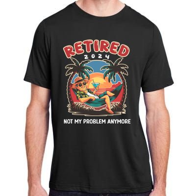 Funny Retired 2024 Not My Problem Anymore Adult ChromaSoft Performance T-Shirt