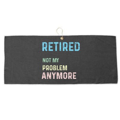 Funny Retired 2024 Not My Problem Anymore Large Microfiber Waffle Golf Towel