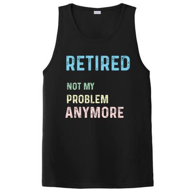 Funny Retired 2024 Not My Problem Anymore PosiCharge Competitor Tank