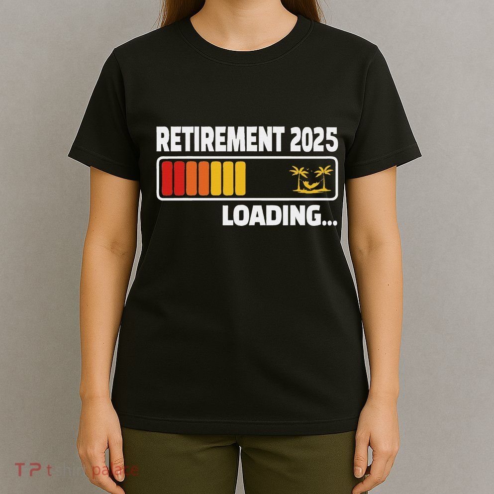 Funny Retirement 2025 Loading Retired Countdown T-Shirt