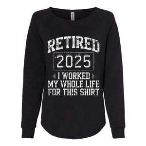 Funny Retired 2025 Retirement Forhumor Womens California Wash Sweatshirt