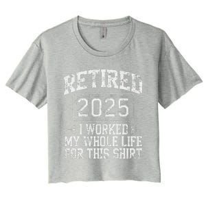 Funny Retired 2025 Retirement Forhumor Women's Crop Top Tee