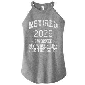 Funny Retired 2025 Retirement Forhumor Women's Perfect Tri Rocker Tank