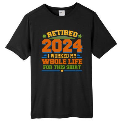 Funny Retired 2024 I Worked My Whole Life For This Tall Fusion ChromaSoft Performance T-Shirt