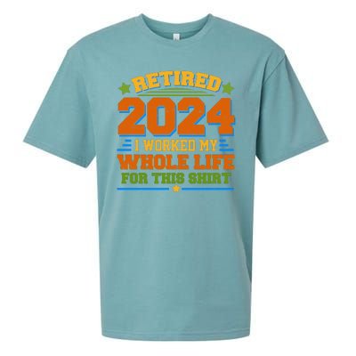 Funny Retired 2024 I Worked My Whole Life For This Sueded Cloud Jersey T-Shirt