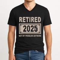 Funny Retired 2025 Not My Problem Anymore V-Neck T-Shirt