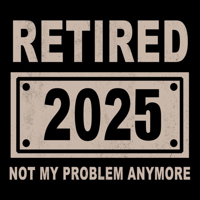 Funny Retired 2025 Not My Problem Anymore Bucket Hat