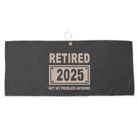 Funny Retired 2025 Not My Problem Anymore Large Microfiber Waffle Golf Towel